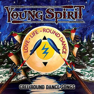 YOUNG SPIRIT - LOVE, LIFE, ROUND DANCE - CREE ROUND DANCE SONGS CD