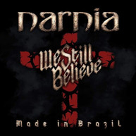 NARNIA - WE STILL BELIEVE - MADE IN BRAZIL CD