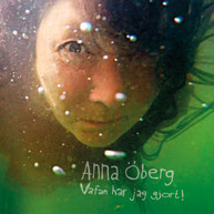 OBERG ANNA - VAFAN HAR JAG GJORT! CD