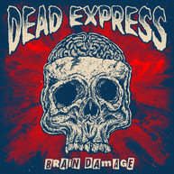 DEAD EXPRESS - BRAIN DAMAGE VINYL
