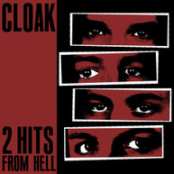 CLOAK - 2 HITS FROM HELL VINYL