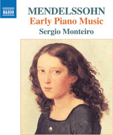 MENDELSSOHN /  MONTEIRO - EARLY PIANO MUSIC CD