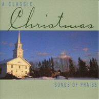 CLASSIC CHRISTMAS SONGS OF PRAISE / VARIOUS CD