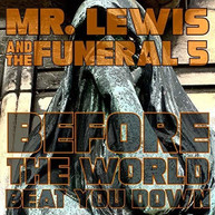 MR.LEWIS &  FUNERAL 5 - BEFORE THE WORLD BEAT YOU DOWN VINYL