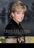 PRINCESS DIANA: A LIFE AFTER DEATH DVD