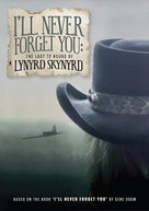 LYNYRD SKYNYRD - I'LL NEVER FORGET YOU: THE LAST 72 HOURS OF DVD