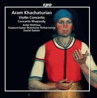 KHACHATURIAN /  WEITHAAS / RAISKIN - VIOLIN CONCERTO / CONCERTO RHAP CD
