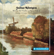 RONTGEN /  SCHICKEDANZ / BREIDENBACH - WORKS FOR VIOLIN & PIANO 2 CD