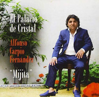 ALFONSO CARPIO FERNANDEZ /  EL MIJITA - EL PALACIO DE CRISTAL CD