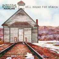 MANX MARRINER MAINLINE - HELL BOUND FOR HEAVEN VINYL