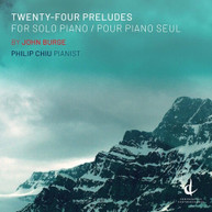 BURGE /  CHIU - TWENTY - TWENTY-FOUR PRELUDES CD