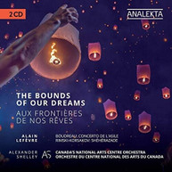 RAVEL /  CANADA'S NATIONAL ARTS CENTRE ORCHESTRA - BOUNDS OF OUR DREAMS CD