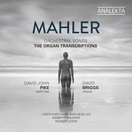 MAHLER /  PIKE / BRIGGS - ORCHESTRAL SONGS CD