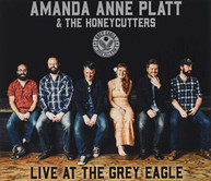 AMANDA ANNE PLATT &  HONEYCUTTERS - LIVE AT THE GREY EAGLE CD