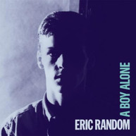 ERIC RANDOM - A BOY ALONE VINYL