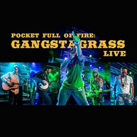 GANGSTAGRASS - POCKET FULL OF FIRE: GANGSTAGRASS LIVE CD