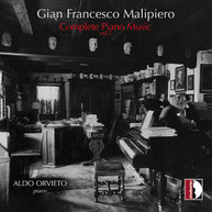 MALIPIERO /  ORVIETO - COMPLETE PIANO MUSIC 1 CD