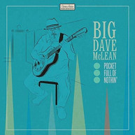 BIG DAVE MCLEAN - POCKET FULL OF NOTHIN' CD