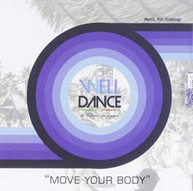 WELLDANCE: MOVE YOUR BODY / VARIOUS CD