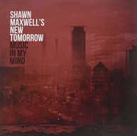 SHAWN MAXWELL - MUSIC IN MY MIND VINYL