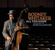 RODNEY WHITAKER - ALL TOO SOON CD