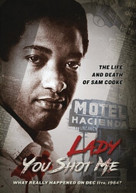 LADY YOU SHOT ME: LIFE & DEATH OF SAM COOKE DVD
