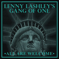 LENNY LASHLEY'S GANG OF ONE - ALL ARE WELCOME VINYL
