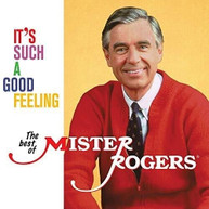 MISTER ROGERS - IT'S SUCH A GOOD FEELING: THE BEST OF MISTER ROGES CD