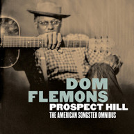 DOM FLEMONS - PROSPECT HILL: THE AMERICAN SONGSTER OMNIBUS CD