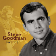 STEVE GOODMAN - LIVE '69 (LIVE) CD