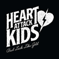 HEART ATTACK KIDS - BAD LUCK LIKE GOLD VINYL