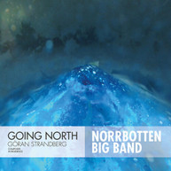 STRANDBERG /  STRANDBERG / NORRBOTTEN BIG BAND - GOING NORTH CD
