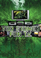 TOO STONED FOR TV / VARIOUS DVD