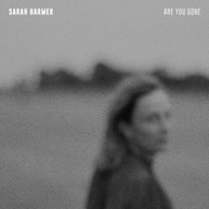 SARAH HARMER - ARE YOU GONE VINYL