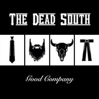 DEAD SOUTH - GOOD COMPANY VINYL