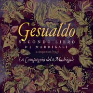 GESUALDO /  COMPAGNIA DEL MADRIGALE - SECONDO LIBRO DI MADRIGALI CD
