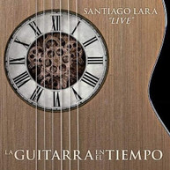 SANTIAGO LARA - LA GUITARRA EN EL TIEMPO CD