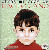NACHO CANO - OTRAS MIRADAS DE NACHO CANO CD