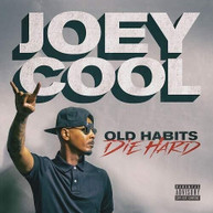 JOEY COOL - OLD HABITS DIE HARD CD