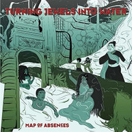 TURNING JEWELS INTO WATE - MAP OF ABSENCES VINYL