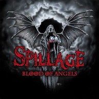 SPILLAGE - BLOOD OF ANGELS VINYL
