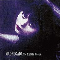 MADRUGADA - NIGHTLY DISEASE CD