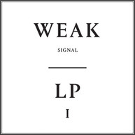 WEAK SIGNAL - LP1 VINYL