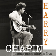 HARRY CHAPIN - SOME MORE STORIES: LIVE AT RADIO BREMEN 1977 CD