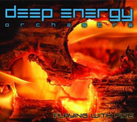 DEEP ENERGY ORCHESTRA - PLAYING WITH FIRE CD