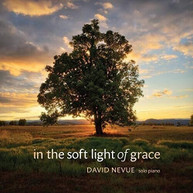 DAVID NEVUE - IN THE SOFT LIGHT OF GRACE CD