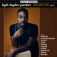 KYLE TAYLOR PARKER - BROADWAY SOUL VOL. 1 CD