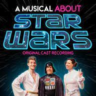 MUSICAL ABOUT STAR WARS (ORIGINAL) (CAST) (RECORDING) CD