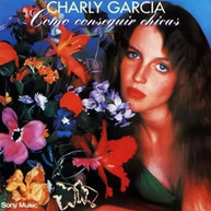 CHARLY GARCIA - COMO CONSEGUIR CHICAS (IMPORT) VINYL