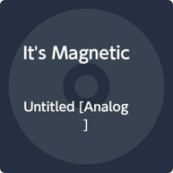 IT'S MAGNETIC - UNTITLED VINYL